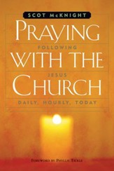Praying with the Church: Following Jesus Daily, Hourly, Today - eBook