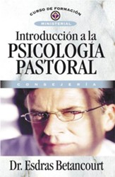 Introduccion a la Psicologia Pastoral: Consejeria