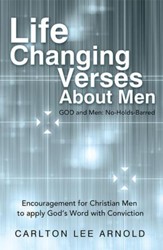 Life-Changing Verses About Men: Encouragement for Christian Men to apply Gods Word with Conviction - eBook