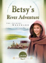 Betsy's River Adventure: The Journey Westward - eBook