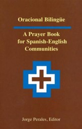Oracional Bilingüe A Prayer Book for Spanish-English Communities