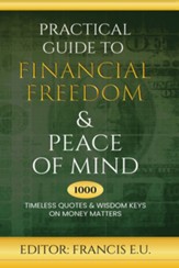 Practical Guide to Financial Freedom & Peace of Mind