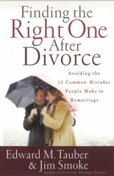 Finding the Right One After Divorce: Avoiding the 13 Common Mistakes People Make in Remarriage - eBook