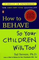 How to Behave So Your Children Will, Too! - eBook