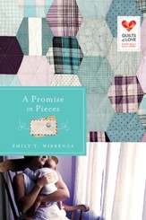 A Promise in Pieces: Quilts of Love Series - eBook