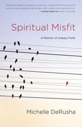 Spiritual Misfit: A Memoir of Uneasy Faith - eBook