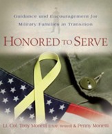 Honored to Serve: Guidance and Encouragement for Military Families in Transition - eBook