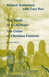 The Death of a Christian: The Order of Christian Funerals