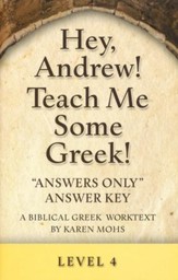Hey, Andrew! Teach Me Some Greek! Level 4 Answers Only Answer Key