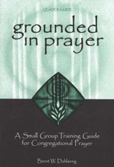Grounded in Prayer - leader guide