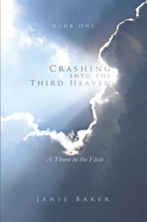 Crashing into the Third Heaven: A Thorn in the Flesh - eBook