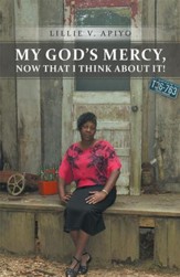 My God's Mercy, Now That I Think About It! - eBook