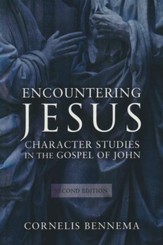 Encountering Jesus: Character Studies in the Gospel of John, Second Edition