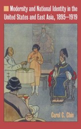 Modernity and National Identity in the United States and East Asia, 1895-1919 - eBook