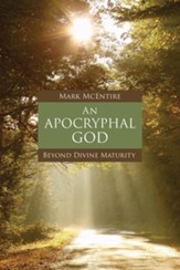 An Apocryphal God: Beyond Divine Maturity