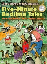 Thornton Burgess Five-Minute Bedtime Tales: From Old Mother West Wind's Library