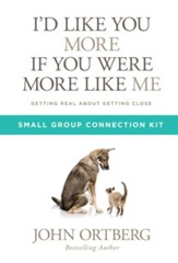 I'd Like You More if You Were More like Me Small Group Connection Kit