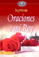 Su Princesa: Oraciones a mi Rey  (His Princess: Prayers to my King)