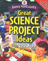 Great Science Project Ideas from  Real Kids