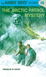 Hardy Boys 48: The Arctic Patrol Mystery: The Arctic Patrol Mystery - eBook