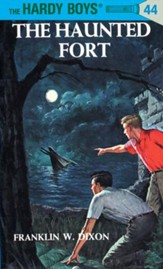 Hardy Boys 44: The Haunted Fort: The Haunted Fort - eBook
