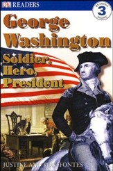 DK Readers, Level 3: George  Washington: Soldier, Hero, President/Grades 2-3