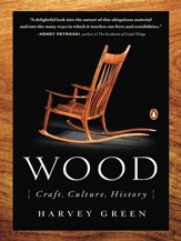 Wood: Craft, Culture, History - eBook