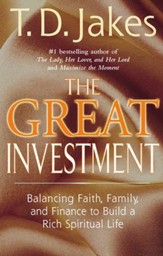 The Great Investment: Balancing. Faith, Family and Finance to Build a Rich Spiritual Life - eBook