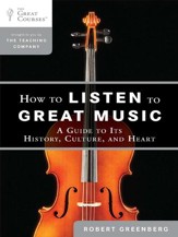 How to Listen to Great Music: A Guide to Its History, Culture, and Heart - eBook