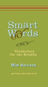 Smart Words: Vocabulary for the Erudite - eBook