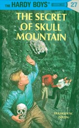 Hardy Boys 27: The Secret of Skull Mountain: The Secret of Skull Mountain - eBook