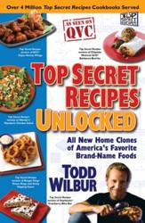 Top Secret Recipes Unlocked: All New Home Clones of America's Favorite Brand-Name Foods - eBook
