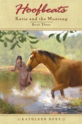 Hoofbeats: Katie and the Mustang #3: Katie and the Mustang #3 - eBook