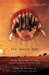 The Lakota Way: Stories and Lessons for Living - eBook