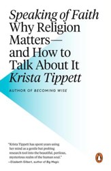 Speaking of Faith: Why Religion Matters-and How to Talk About It - eBook