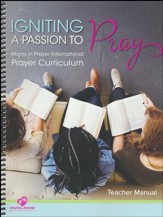 Igniting a Passion to Pray, Teacher Book