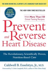 Prevent and Reverse Heart Disease: The Revolutionary, Scientifically Proven, Nutrition-Based Cure - eBook