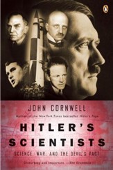 Hitler's Scientists: Science, War,  and the Devil's Pact - eBook