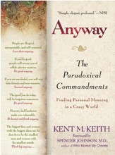 Anyway: The Paradoxical Commandments: Finding Personal Meaning in aCrazy World - eBook