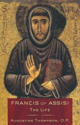 Francis of Assisi: The Life