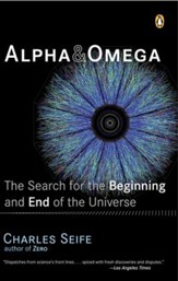 Alpha and Omega: The Search for the Beginning and End of the Universe - eBook