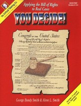 You Decide! Applying the Bill of  Rights to Real Cases