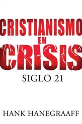 Cristianismo en Crisis: Siglo 21 (Christianity in Crisis: 21st Century) - eBook