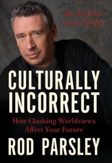 Culturally Incorrect: How Clashing Worldviews Affect Your Future - eBook