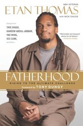 Fatherhood: Rising to the Ultimate Challenge - eBook
