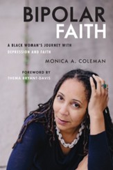 Bipolar Faith: A Black Woman's Journey with Depression and Faith