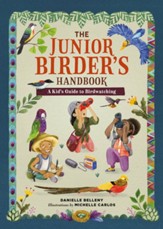 The Junior Birders Handbook: A Kid's Guide to Birdwatching