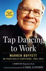 Tap Dancing to Work: Warren Buffett on Practically Everything, 1966-2012: A Fortune Magazine Book - eBook