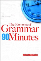 The Elements of Grammar in 90  Minutes