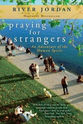 Praying for Strangers: An Adventure of the Human Spirit - eBook